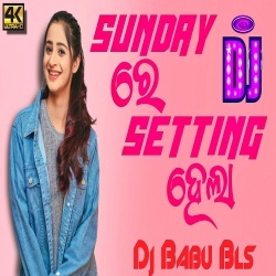 Sunday Re Setting Hela (Tapori Dance Remix) Dj Babu Bls.mp3